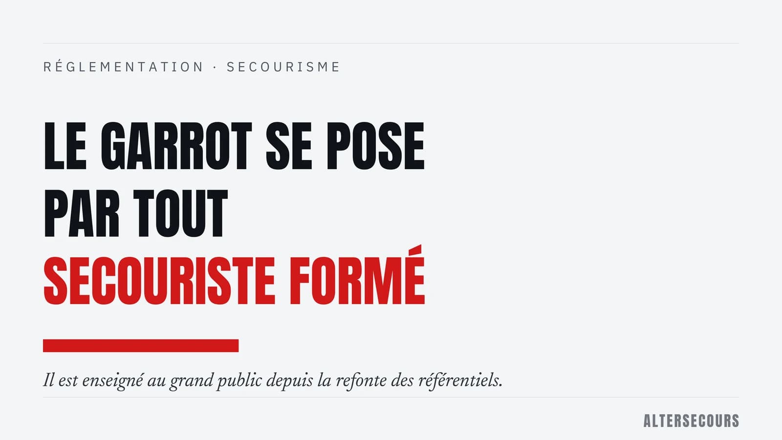 Couverture typographique : garrot, ce que les référentiels français de secourisme disent vraiment